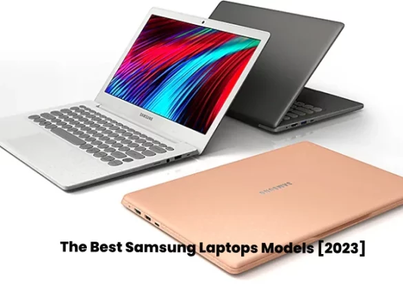 The Best Samsung Laptops Models-2023